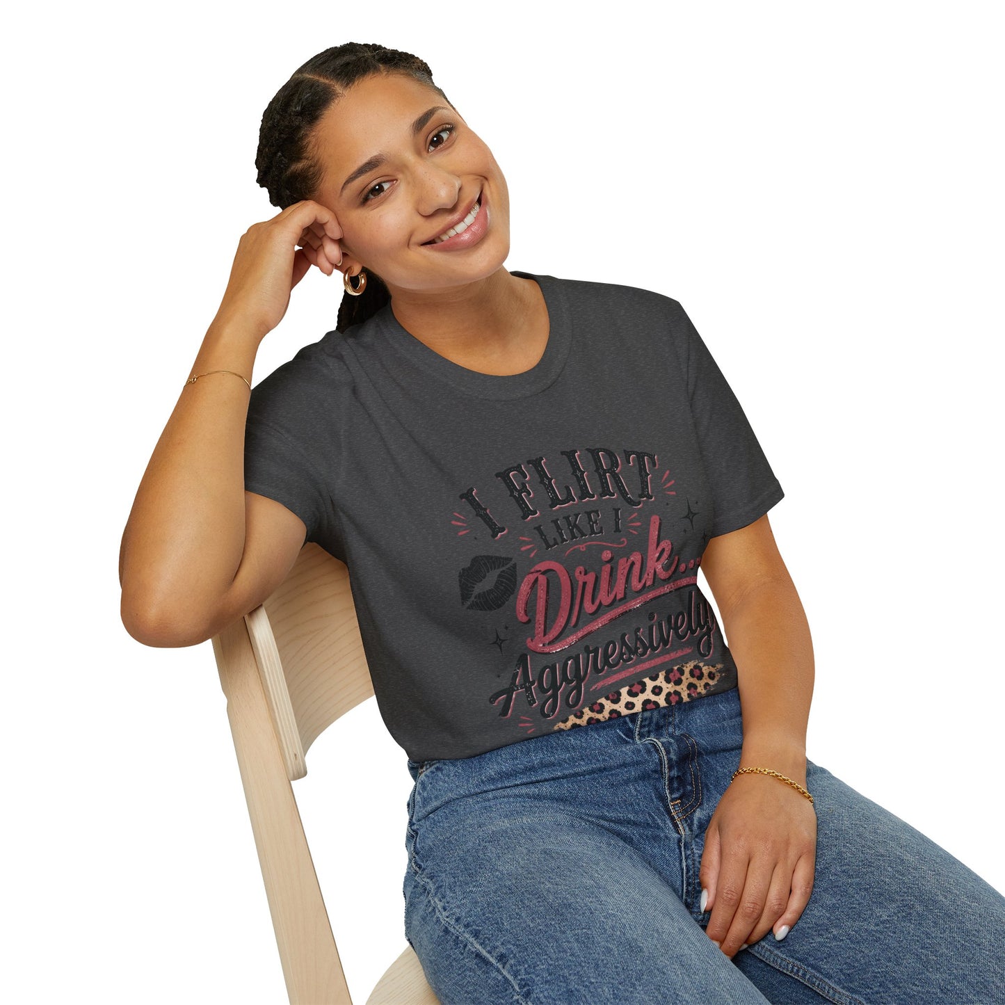 Flirty Leopard “I Flirt Like I Drink…Aggressively” T-Shirt