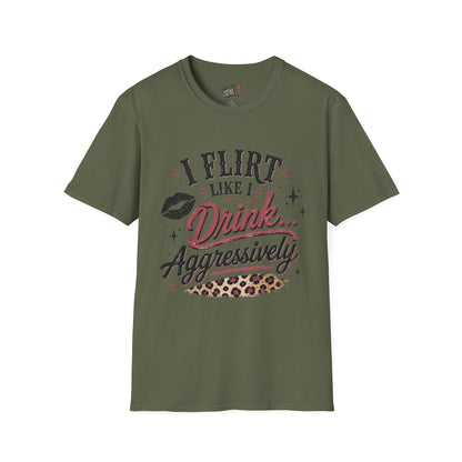 Flirty Leopard “I Flirt Like I Drink…Aggressively” T-Shirt