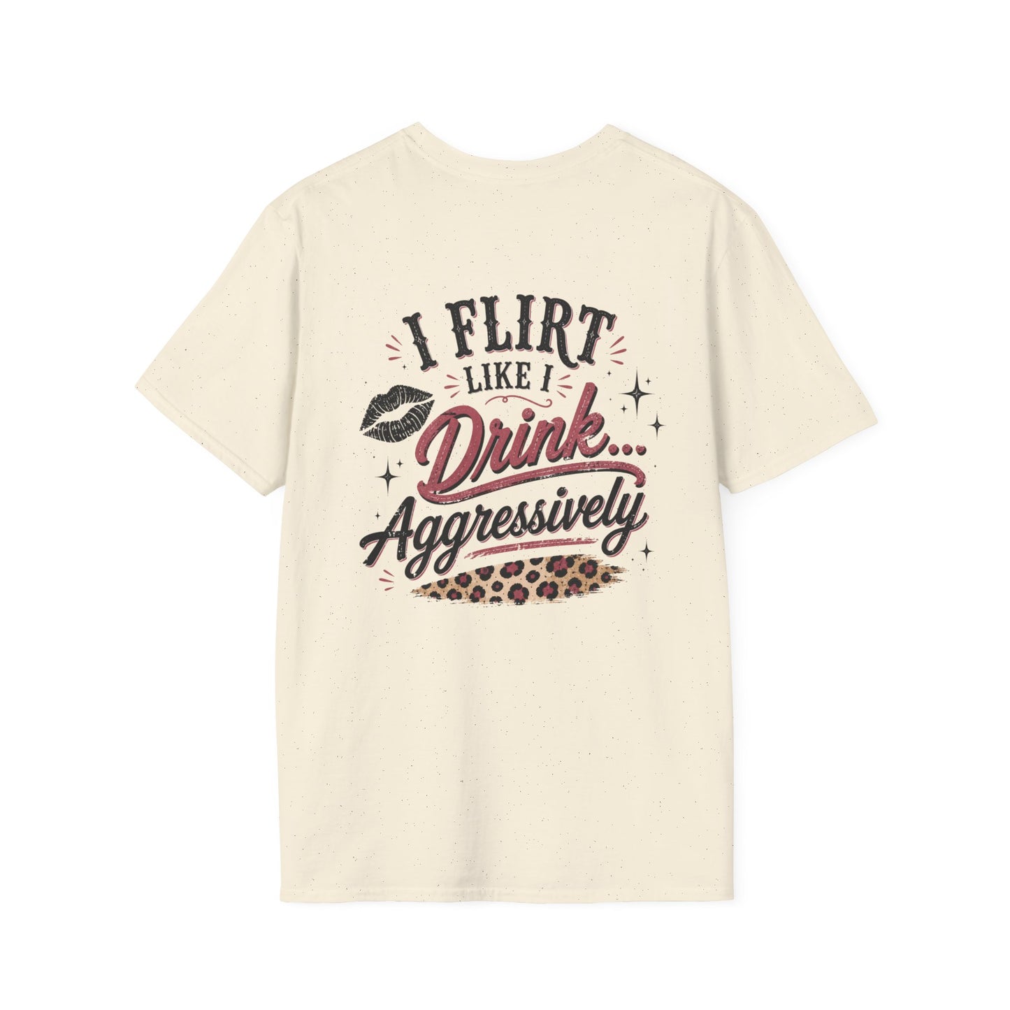 I Flirt Like I Drink Aggressively T-Shirt – Vintage Cactus Graphic Tee