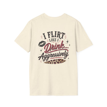 I Flirt Like I Drink Aggressively T-Shirt – Vintage Cactus Graphic Tee