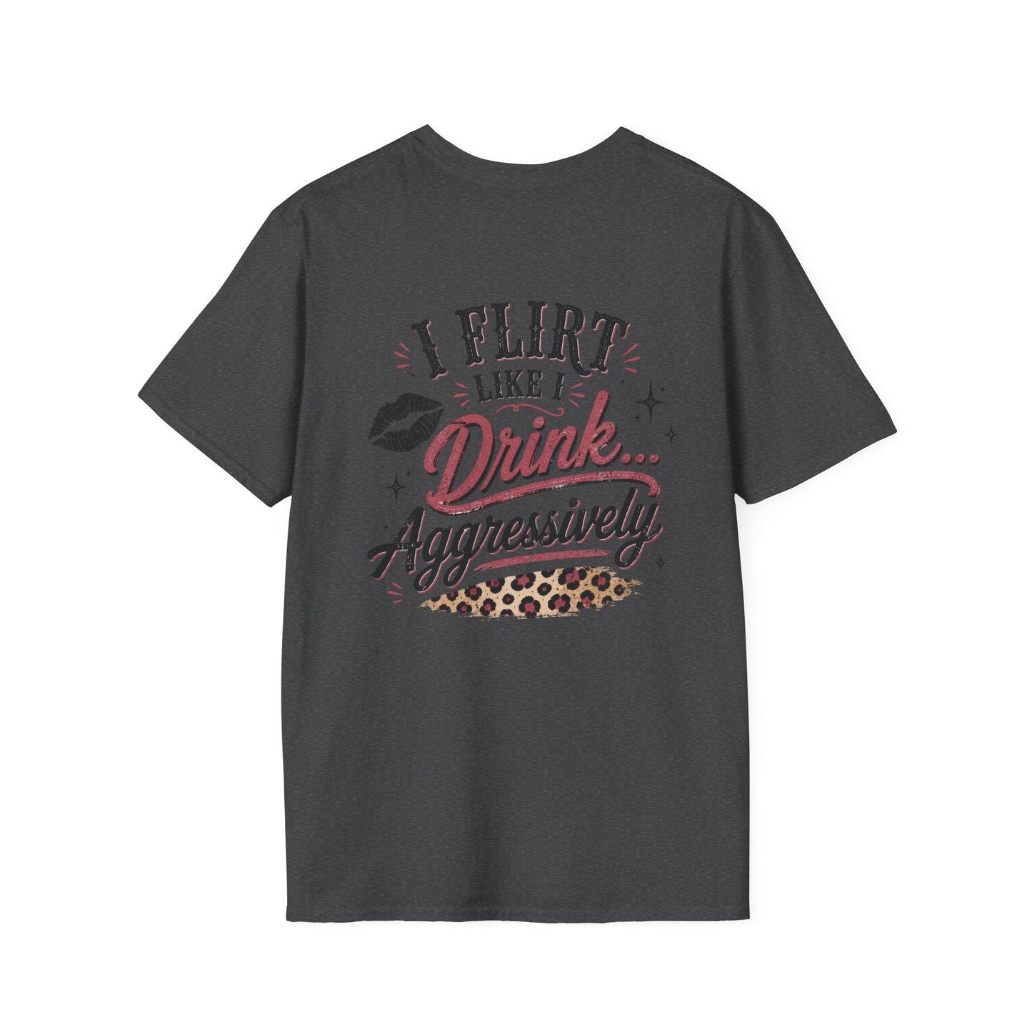 I Flirt Like I Drink Aggressively T-Shirt – Vintage Cactus Graphic Tee