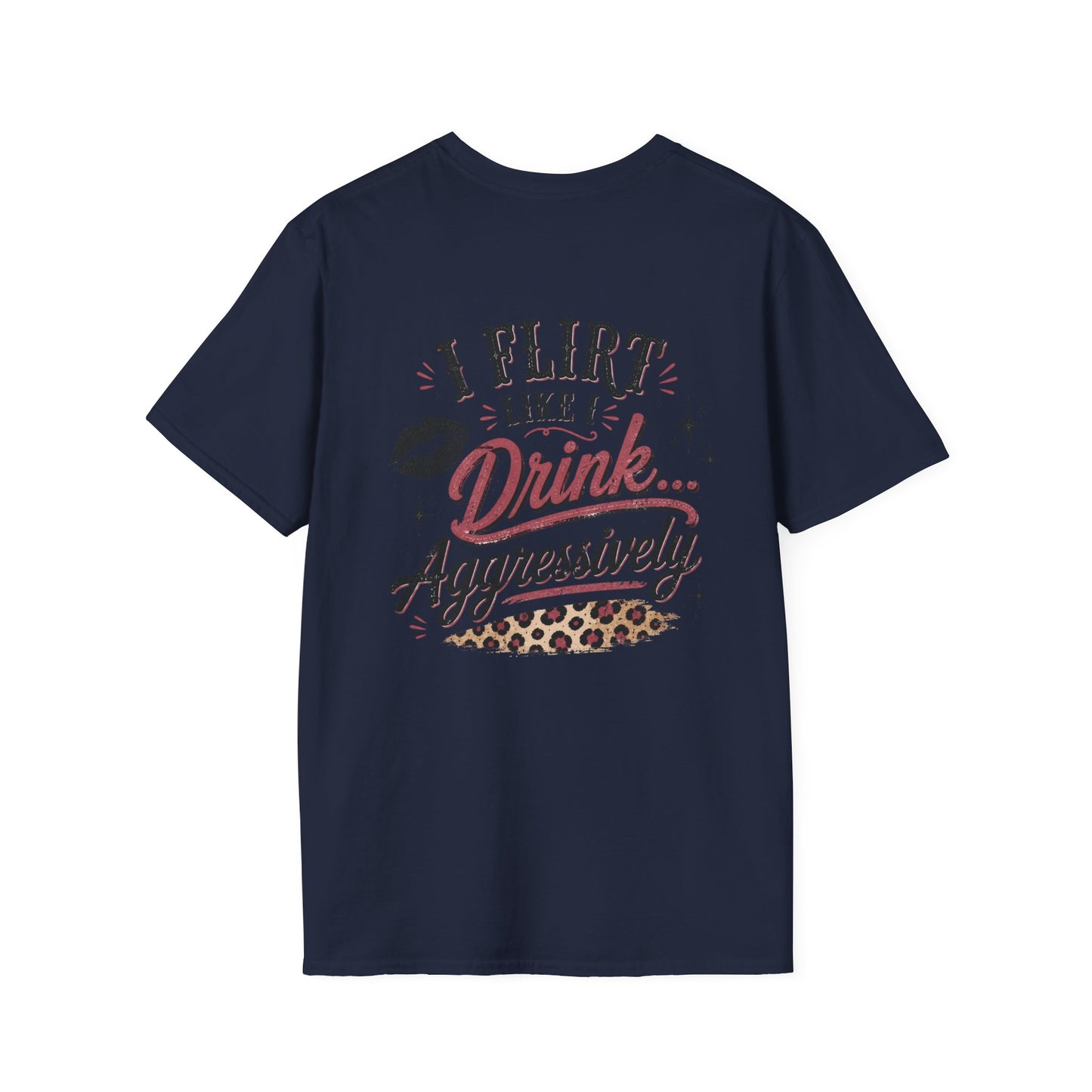 I Flirt Like I Drink Aggressively T-Shirt – Vintage Cactus Graphic Tee