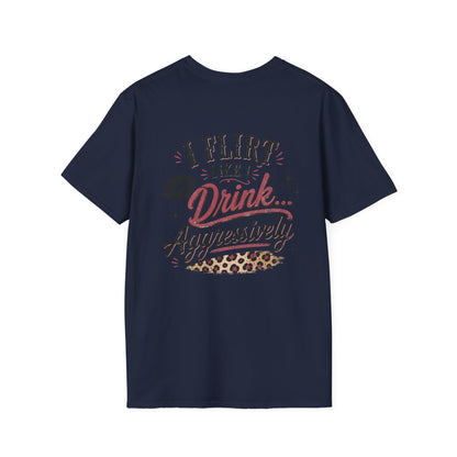 I Flirt Like I Drink Aggressively T-Shirt – Vintage Cactus Graphic Tee