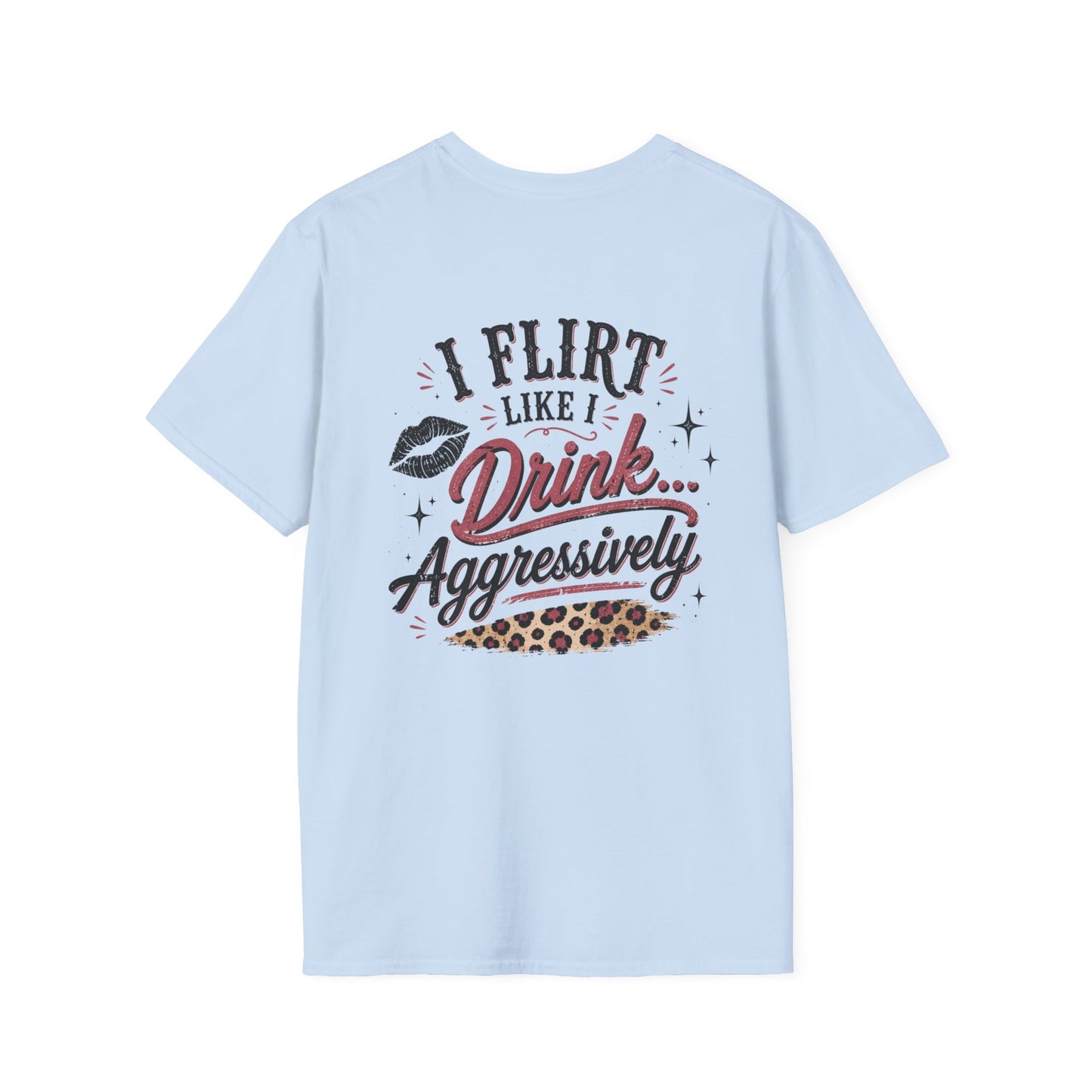 I Flirt Like I Drink Aggressively T-Shirt – Vintage Cactus Graphic Tee