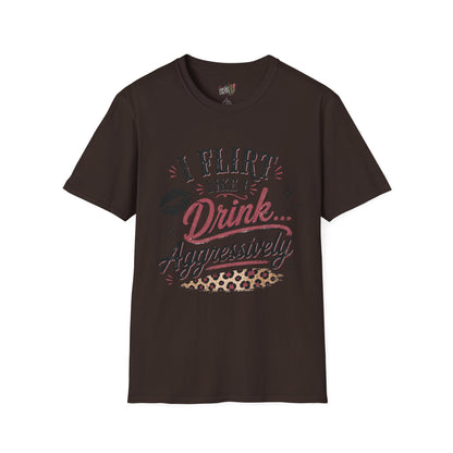Flirty Leopard “I Flirt Like I Drink…Aggressively” T-Shirt